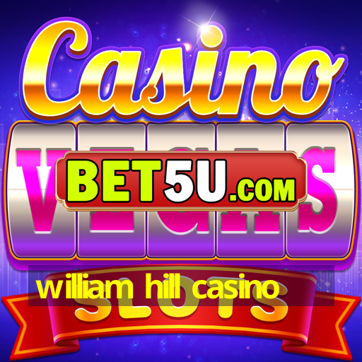 william hill casino